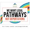 "We Want Legal Pathways" Rally Signs (Pack of 25)