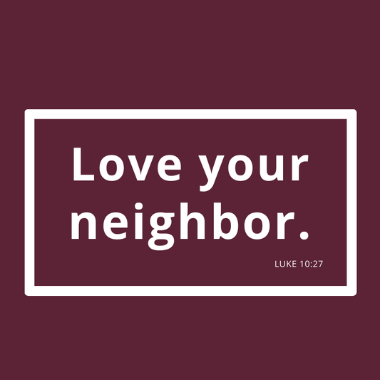 "Love Your Neighbor" T-shirt